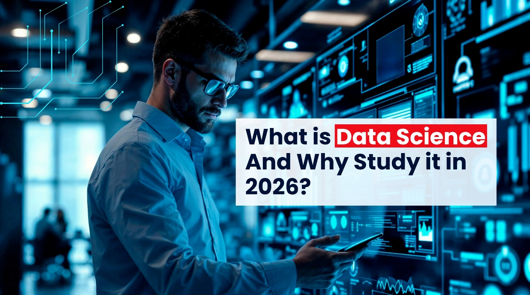 What is Data Science & Why Study it in 2026